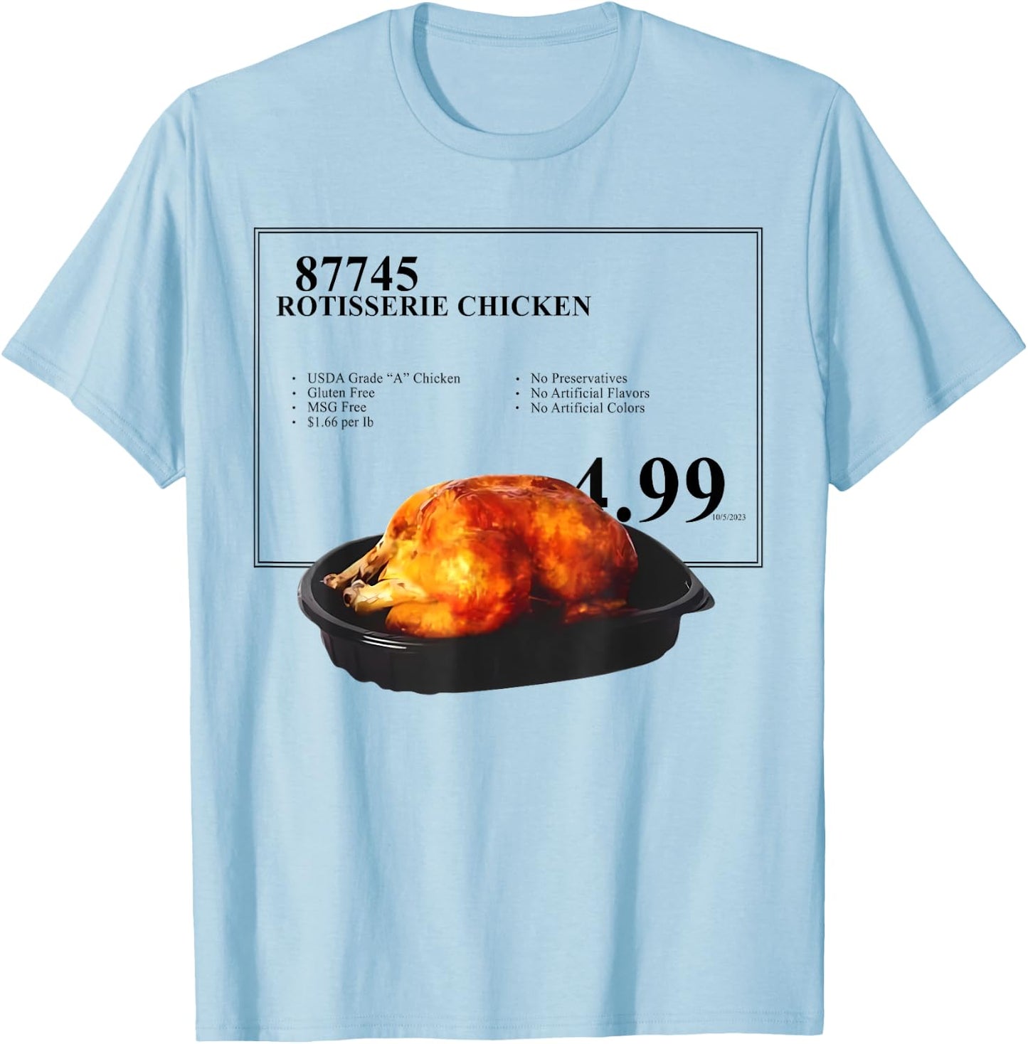 Rotisserie Chicken 4.99 Funny Chicken T-Shirt - T-Shirt | Light Blue
