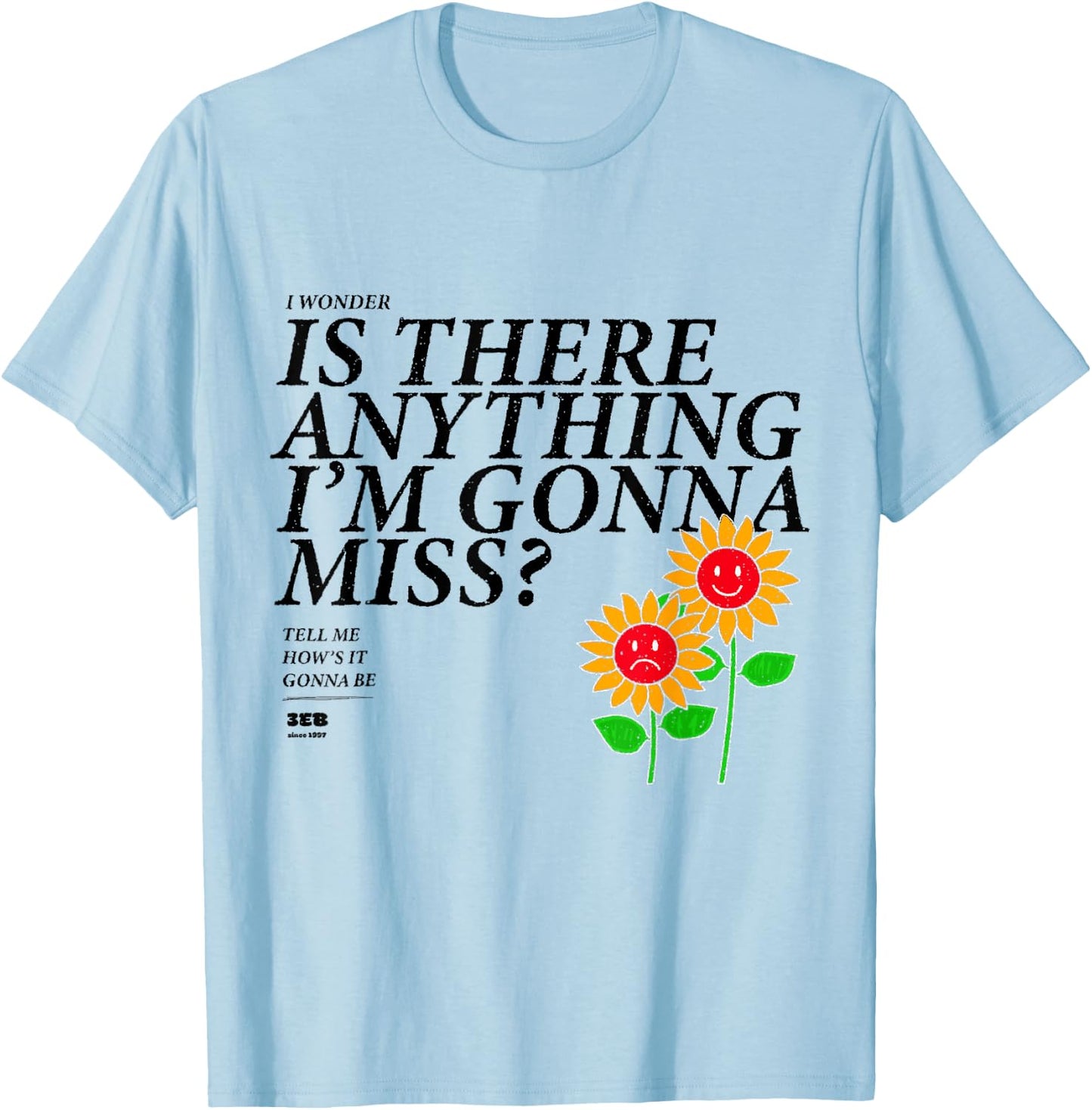 Third Eye Blind How's It Gonna Be Happy Sad T-Shirt - T-Shirt | Light Blue