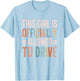 This Girl Is Officially Allowed to Drive Officially Licensed T-Shirt - T-Shirt | Light Blue