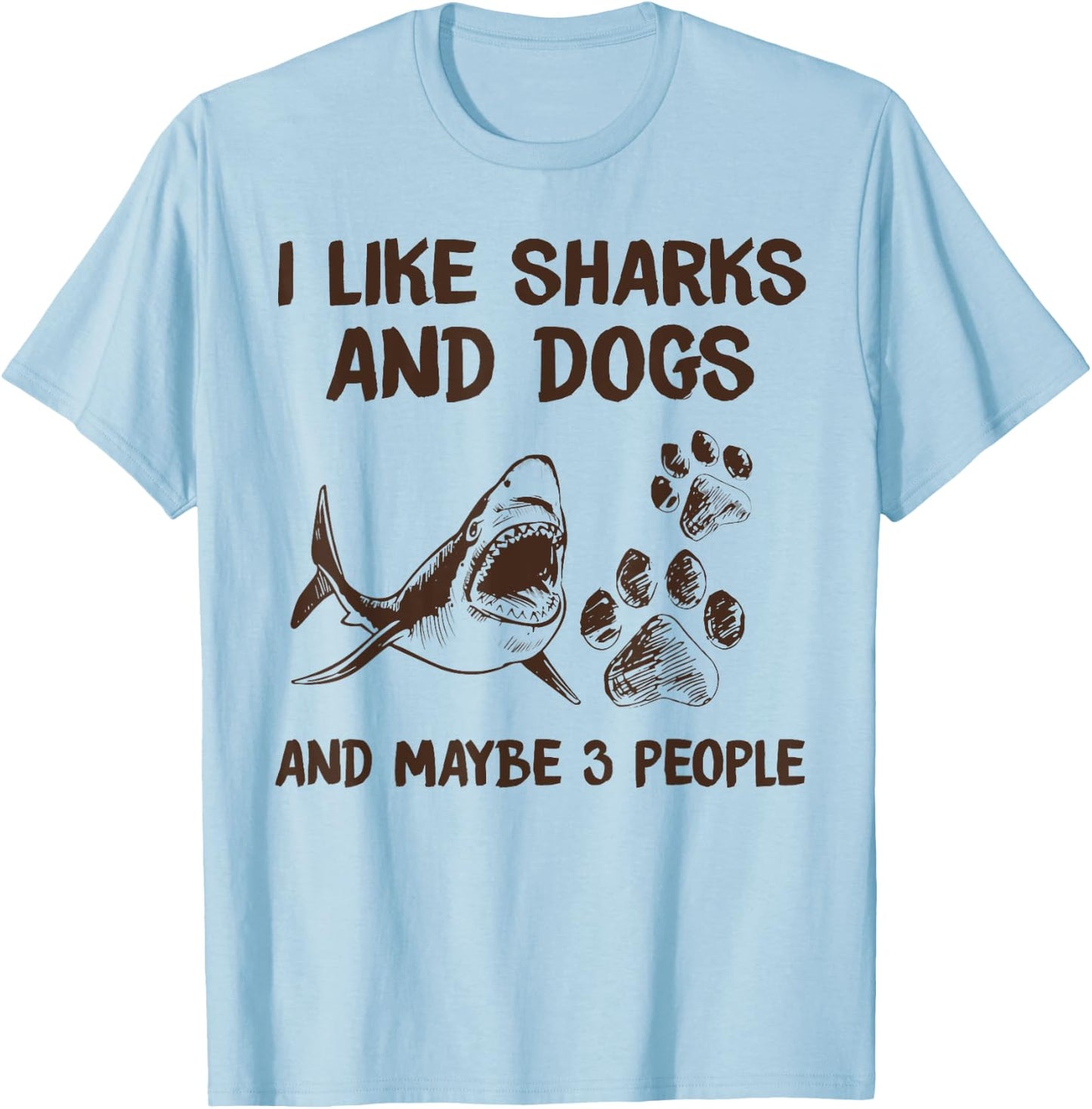 I like sharks and dogs and maybe 3 people T-Shirt - T-Shirt | Light Blue