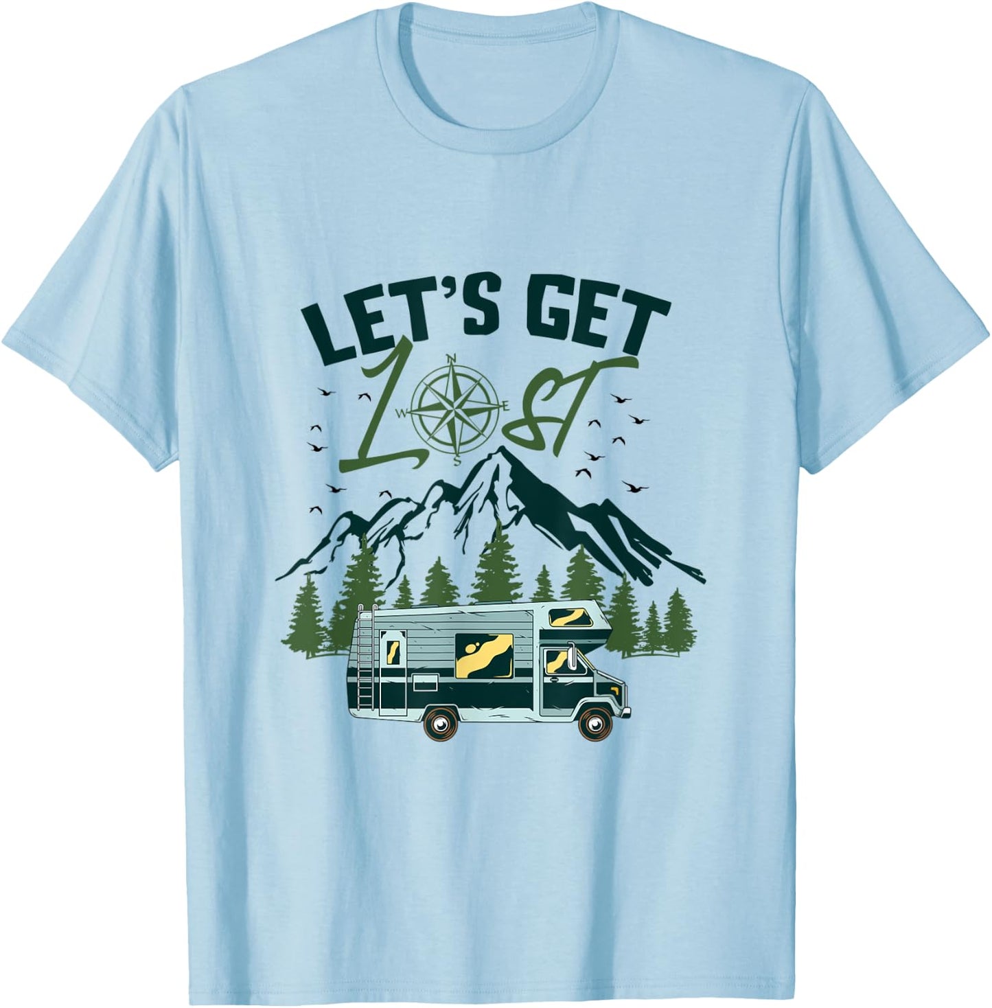 Let’s Get Lost Park Lovers, RV Owners, Campers and Glampers T-Shirt - T-Shirt | Light Blue