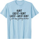 Aunt Great-Aunt Great-Great Aunt I Just Keep Getting Better T-Shirt - T-Shirt | Light Blue