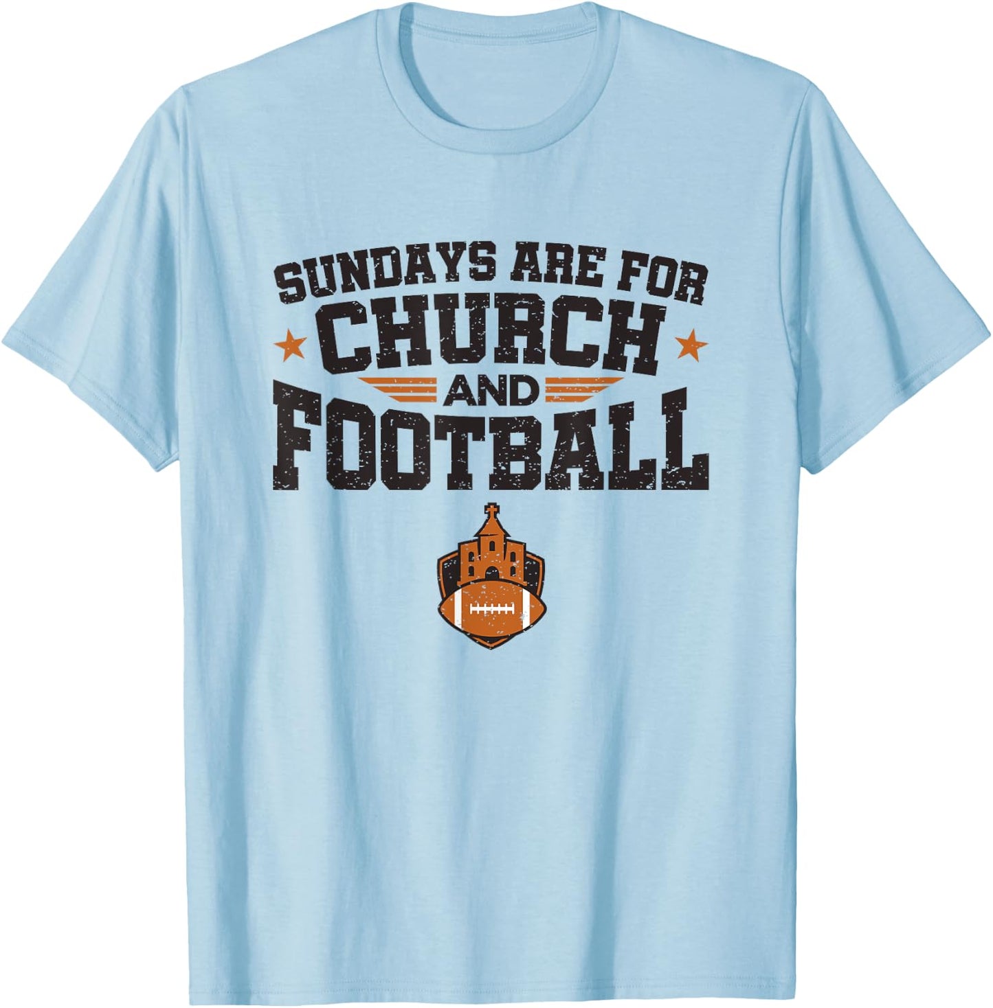 Football Fan Sundays Are For Church And Football T-Shirt - T-Shirt | Light Blue