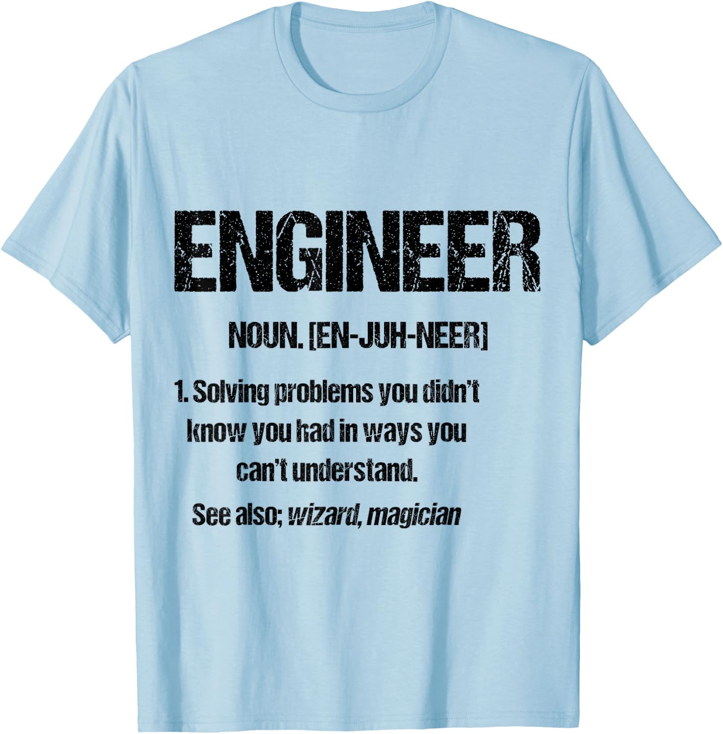 Funny engineering shirt Engineer Definition T-Shirt - T-Shirt | Light Blue