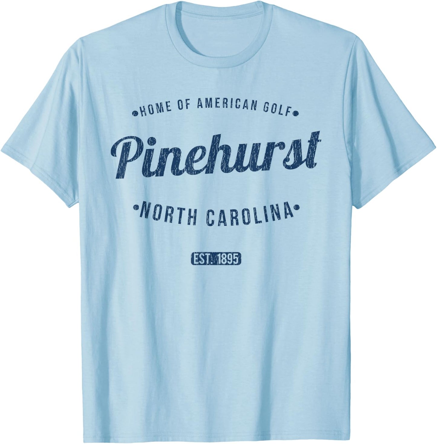 Pinehurst North Carolina Vintage Travel Souvenir Pinehurst T-Shirt - T-Shirt | Light Blue