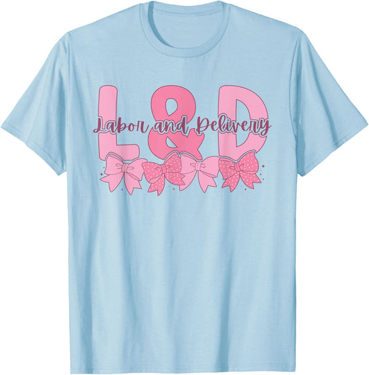 Women Coquette Labor and Delivery Pink Bow Future L&D Nurse T-Shirt - T-Shirt | Light Blue