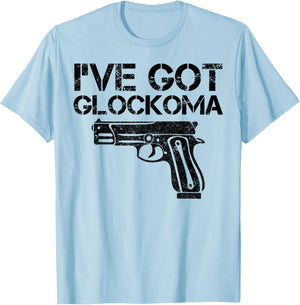 I've got Glockoma Funny Quote Vintage T-Shirt - T-Shirt | Light Blue