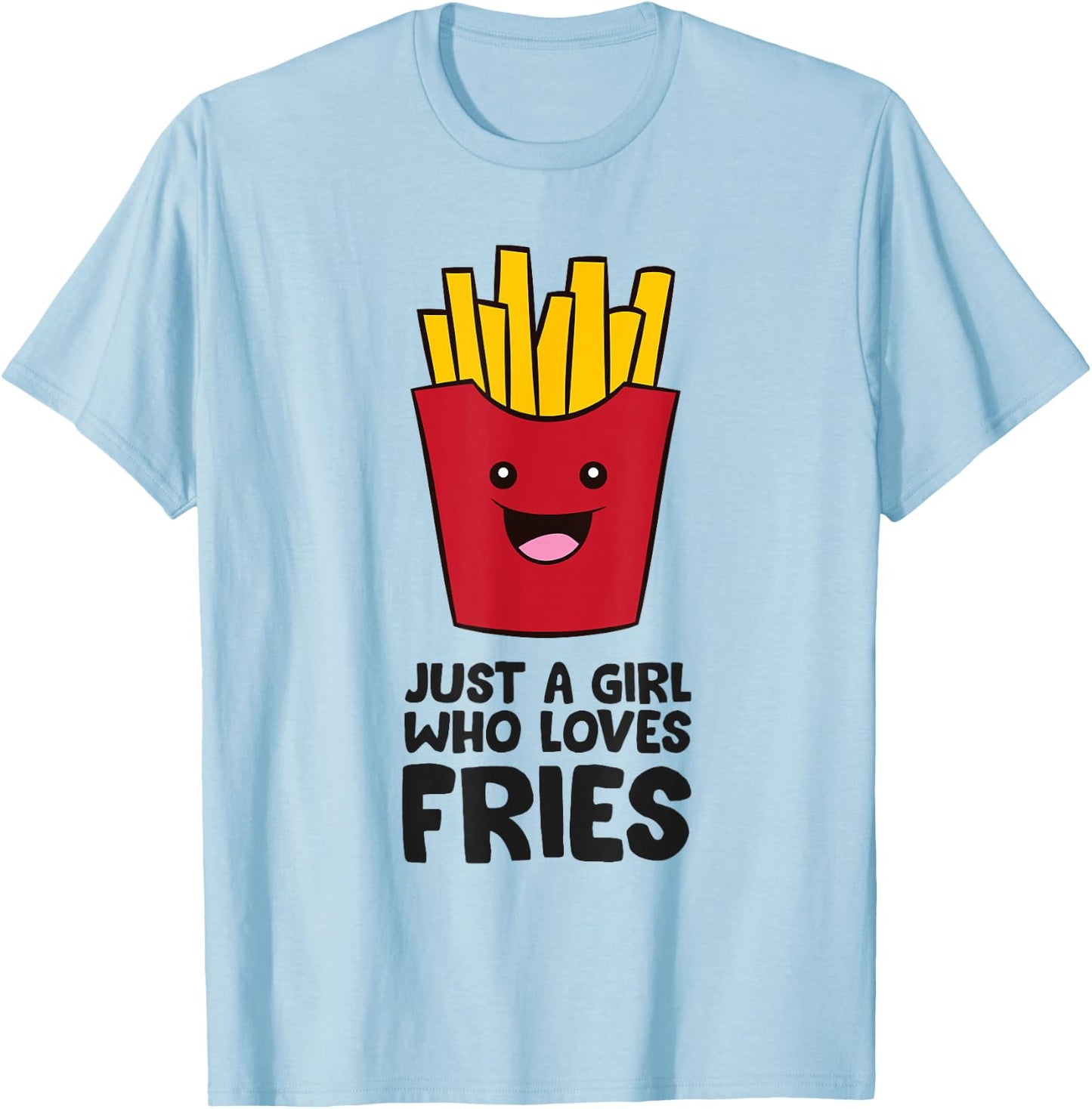 Just A Girl Who Loves French Fries Pommes Frites T-Shirt - T-Shirt | Light Blue
