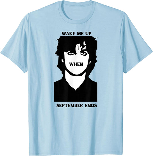 Wake Me Up When September Ends T-Shirt - T-Shirt | Light Blue