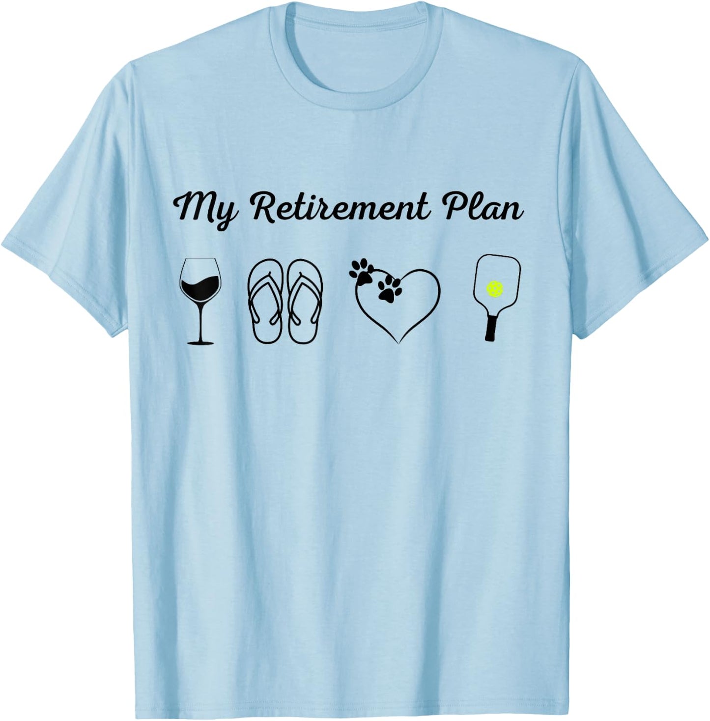 Funny Pickleball Retirement Plan Wine Dog Lover T-Shirt - T-Shirt | Light Blue
