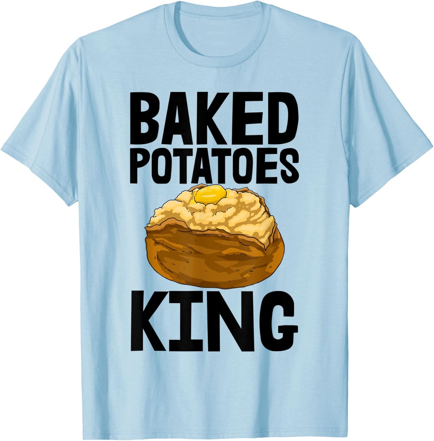 Baked Potato King Funny Baker Love Women Foodie T-Shirt - T-Shirt | Light Blue