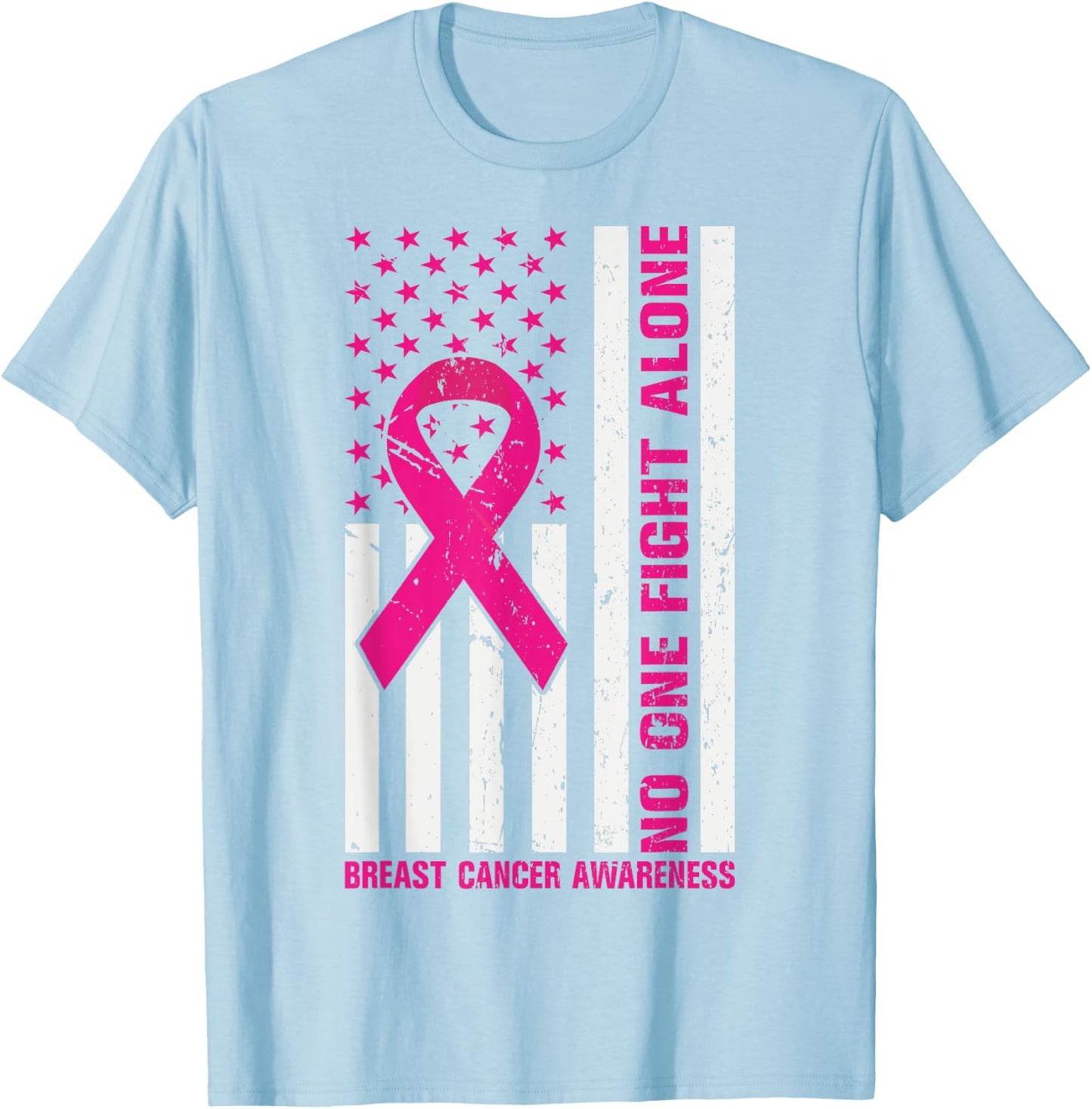 USA Flag Pink Ribbon No One Fights Breast Cancer Alone Women T-Shirt - T-Shirt | Light Blue