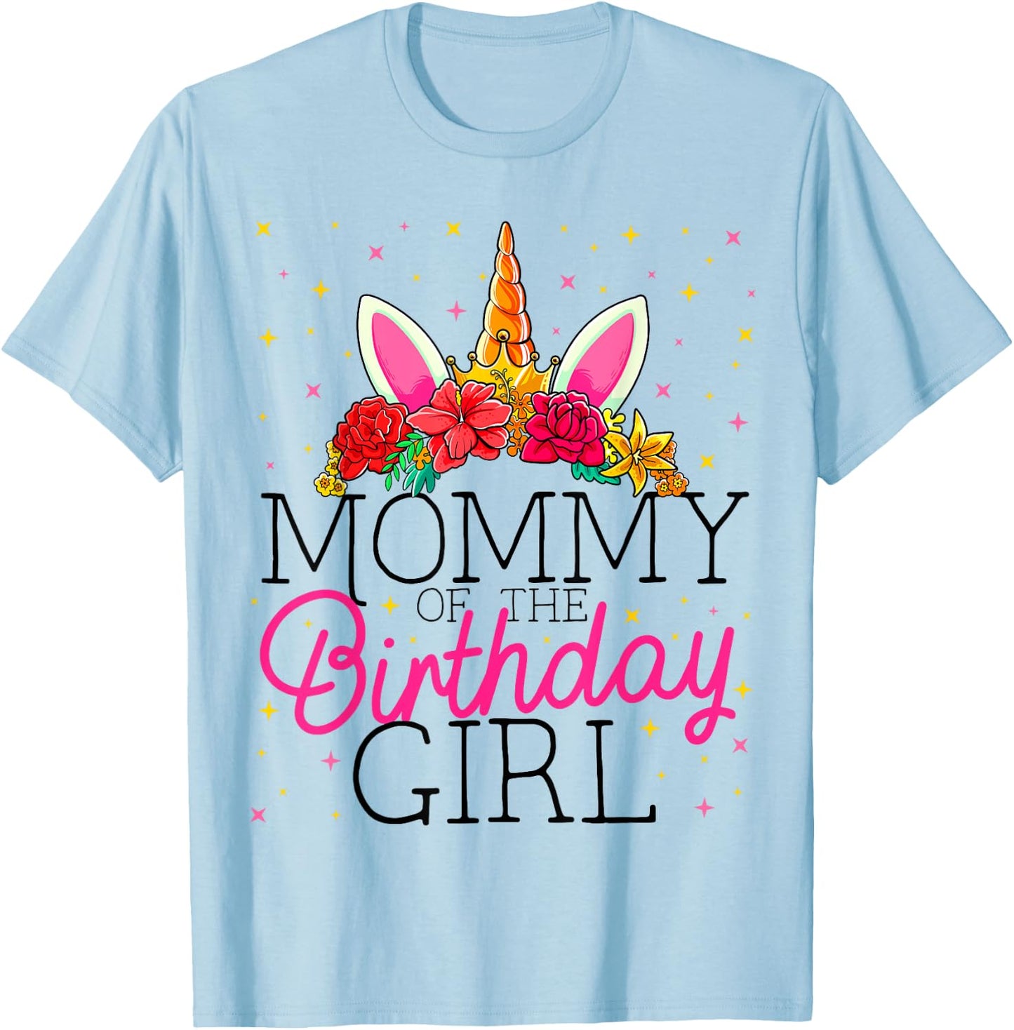 Mommy of the Birthday Girl Mother Unicorn Birthday T-Shirt - T-Shirt | Light Blue