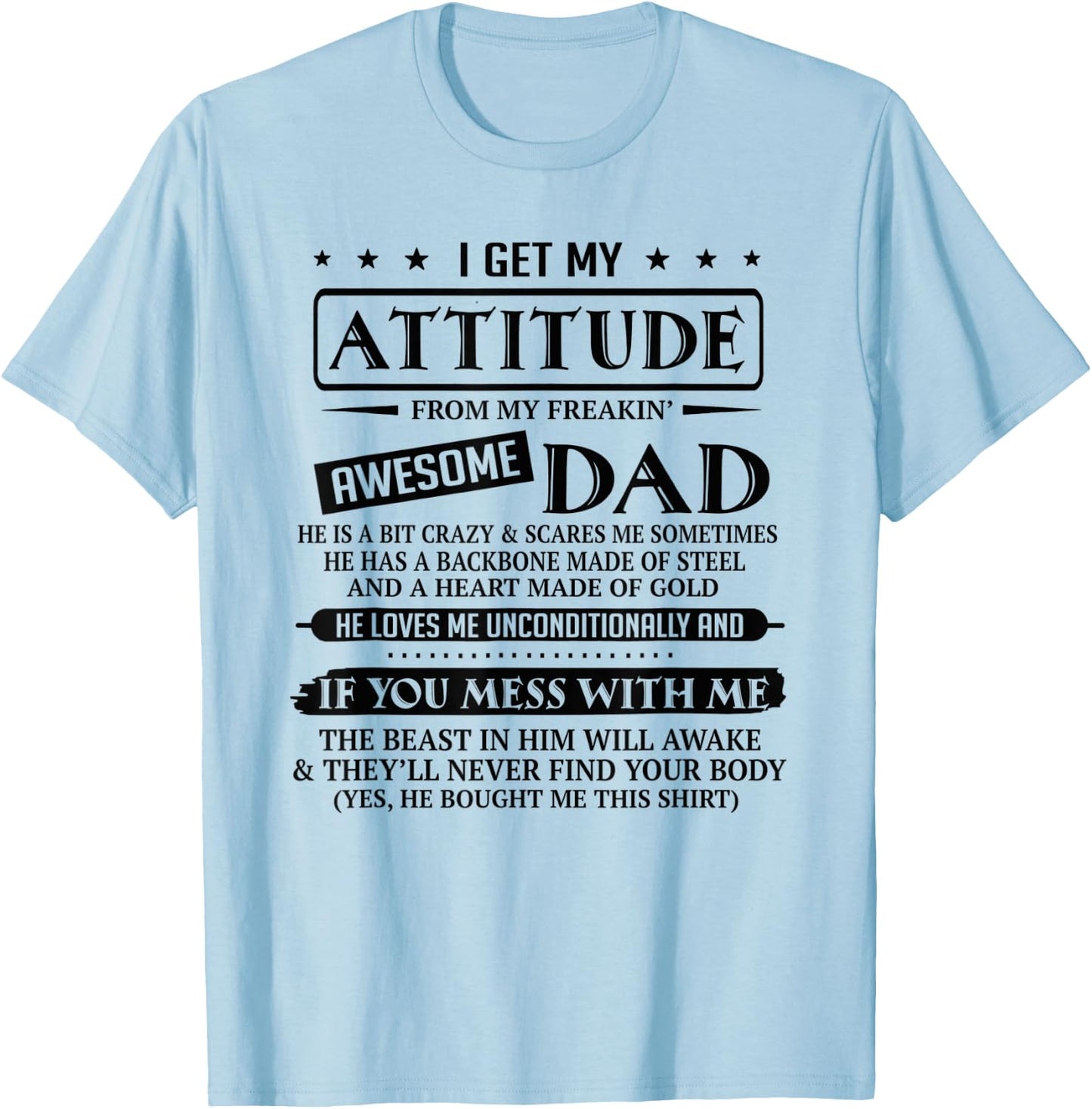 I Get My Attitude From My Freaking Awesome Dad Father's Day T-Shirt - T-Shirt | Light Blue