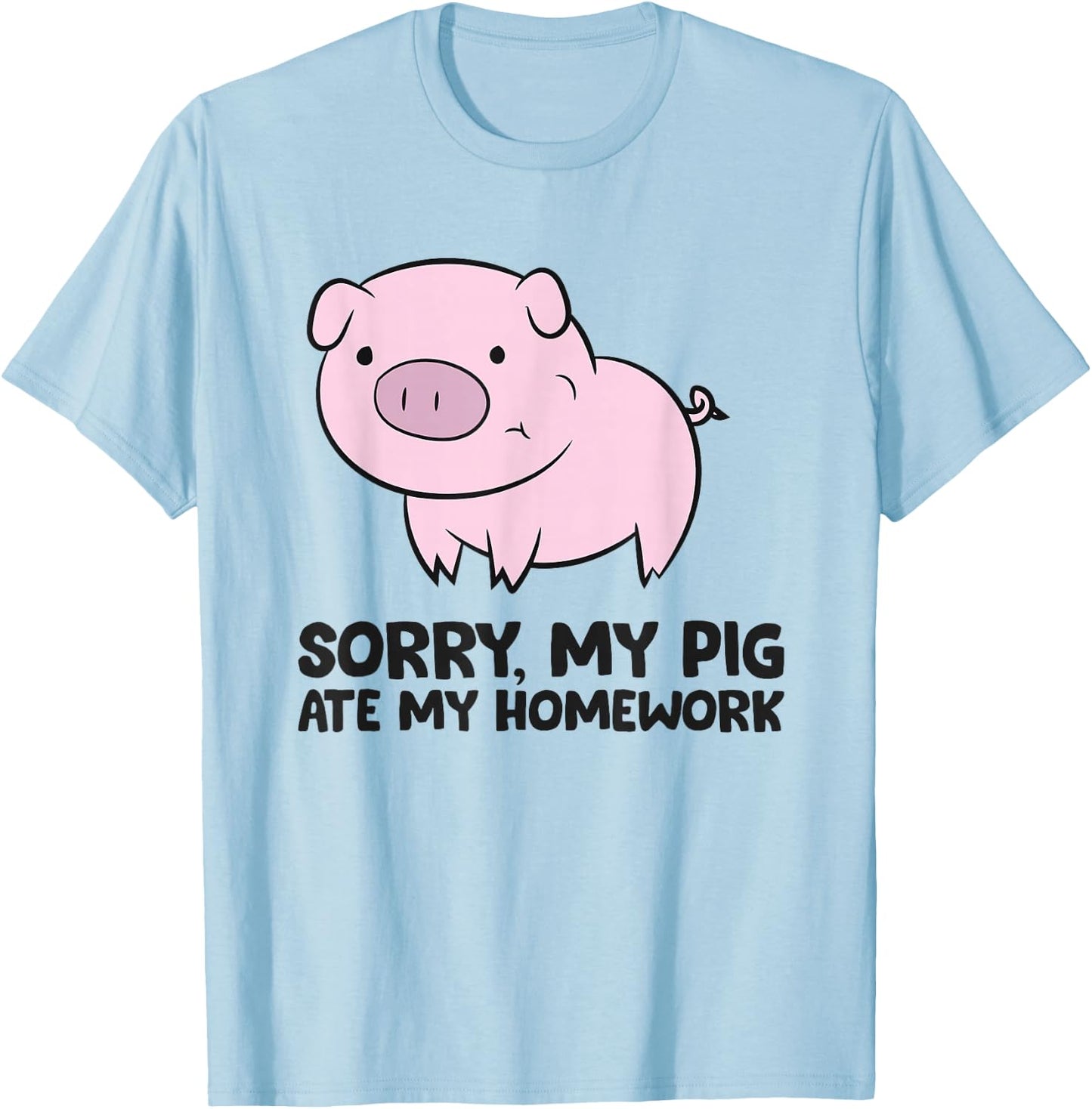 School Love Pigs Sorry, My Pig Ate My Homework T-Shirt - T-Shirt | Light Blue
