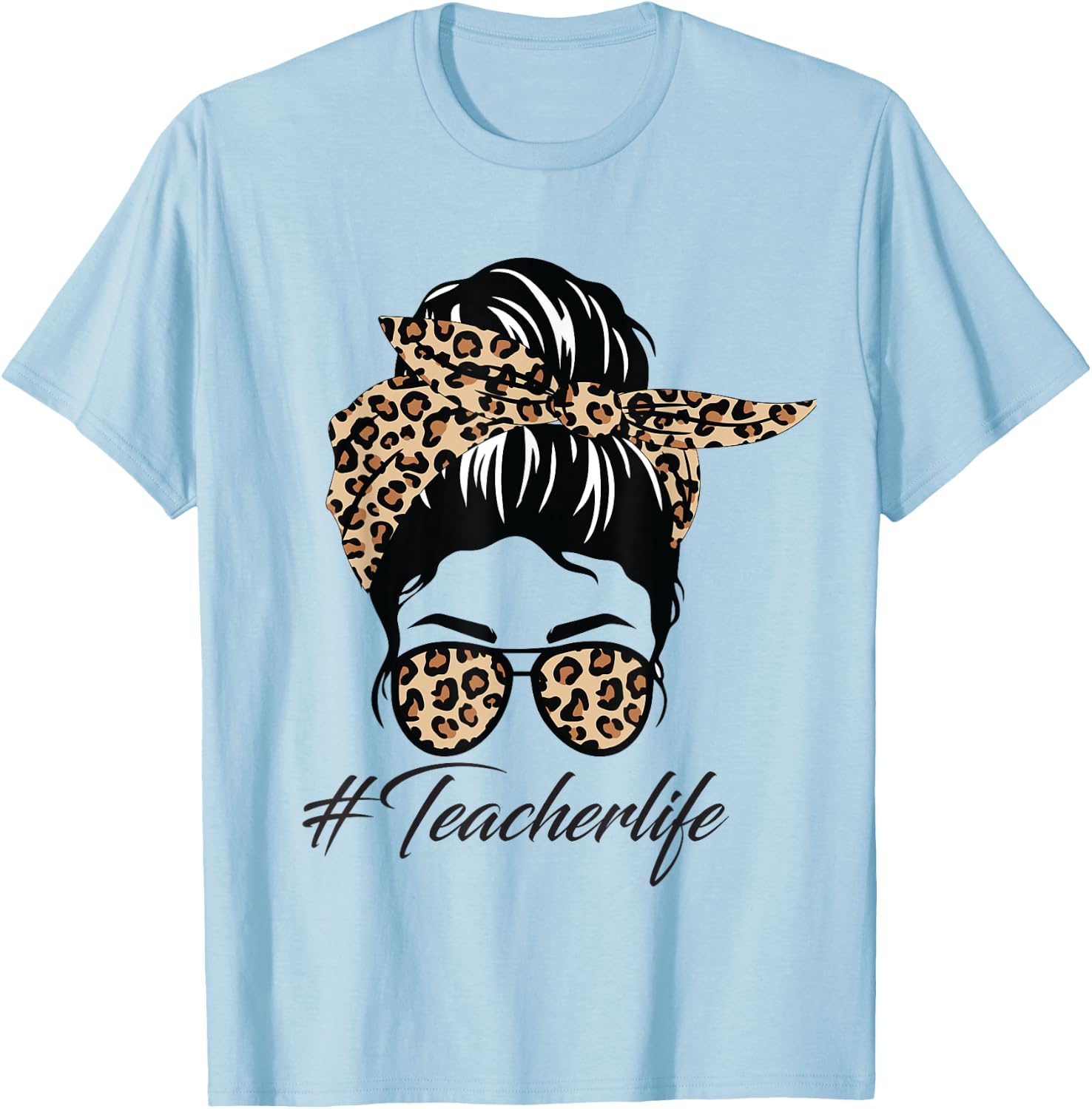 Teacher Life Messy Bun Glasses Leopard Teacher Mothers Day T-Shirt - T-Shirt | Light Blue