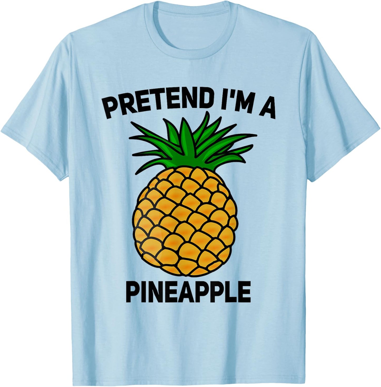 Pretend I'm A Pineapple Funny Halloween Matching Fruit Group T-Shirt - T-Shirt | Light Blue
