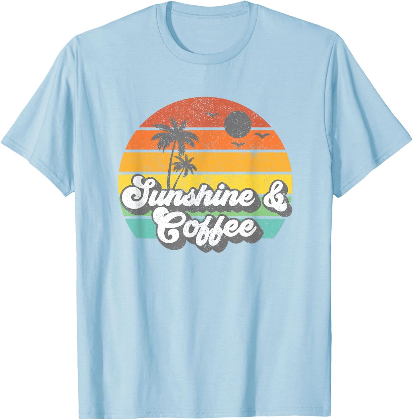 Sunshine And Coffee Retro Vacation Summer Quote Women Gift T-Shirt - T-Shirt | Light Blue