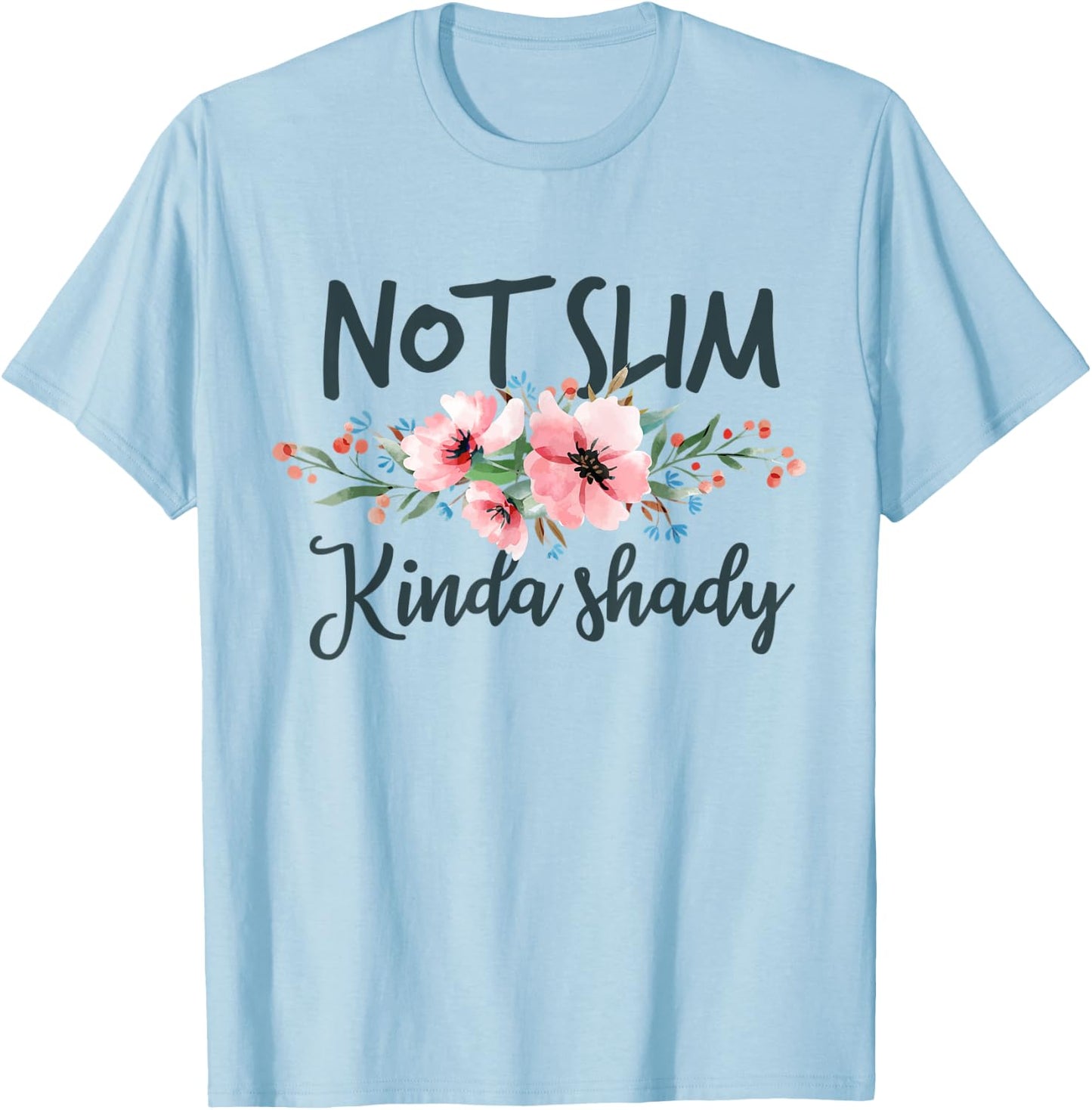 Not Slim Kinda Shady floral T-Shirt - T-Shirt | Light Blue
