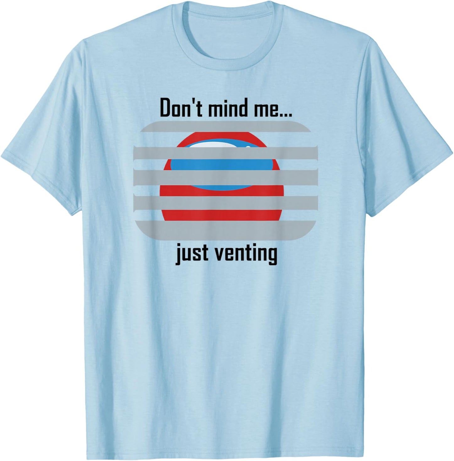 Funny Venting Imposter T-Shirt - T-Shirt | Light Blue