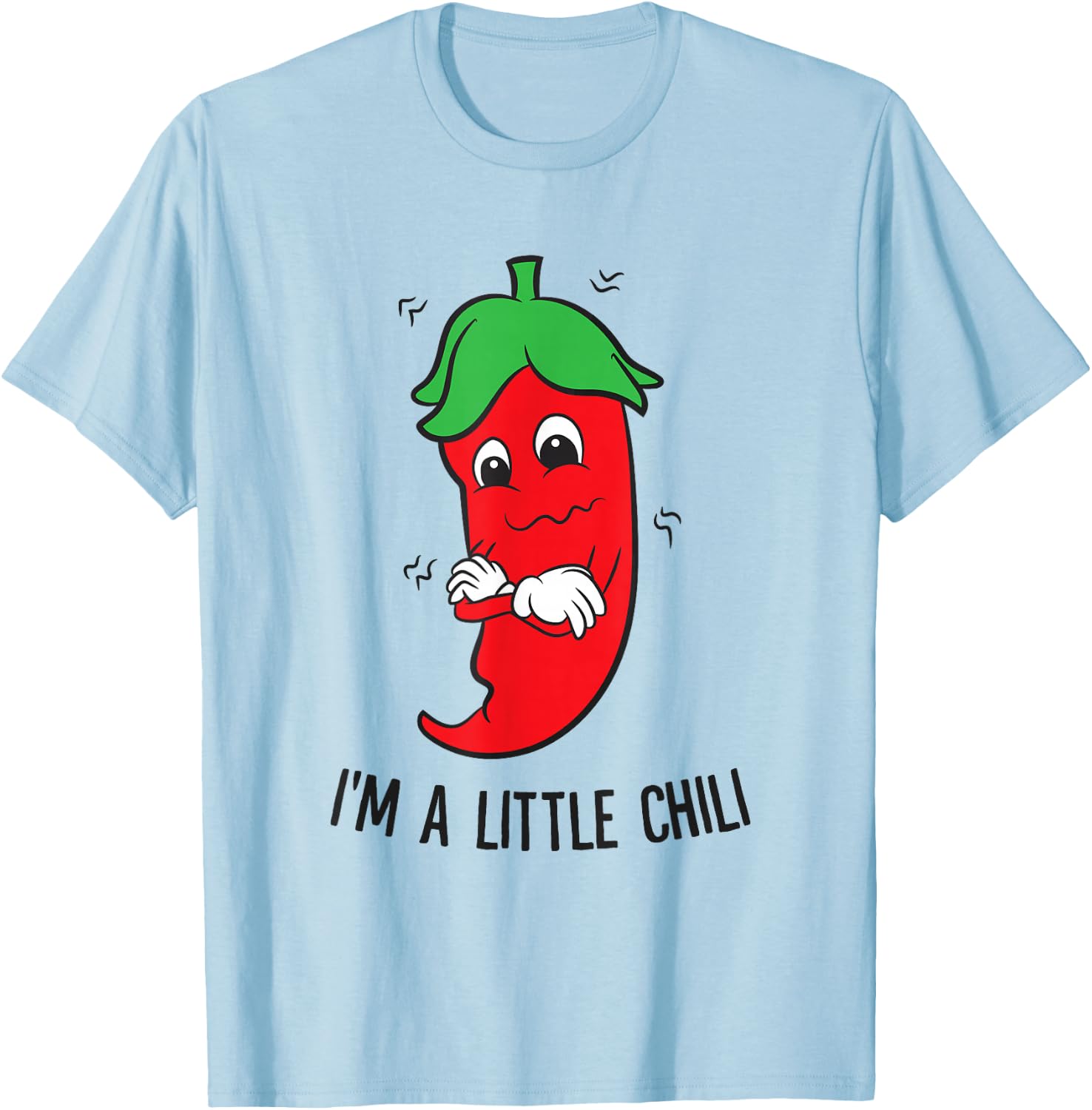 I'm A Little Chili Cinco De Mayo Spicy Food Pepperoni Chili T-Shirt - T-Shirt | Light Blue