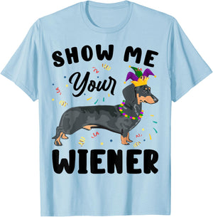 Show Me Your Wiener Funny Mardi Gras Dog Lover Gift Women T-Shirt - T-Shirt | Light Blue