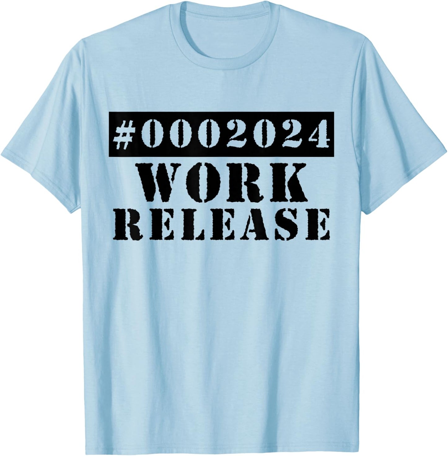 2024 Work Release Funny Retirement 2024 Retired T-Shirt - T-Shirt | Light Blue
