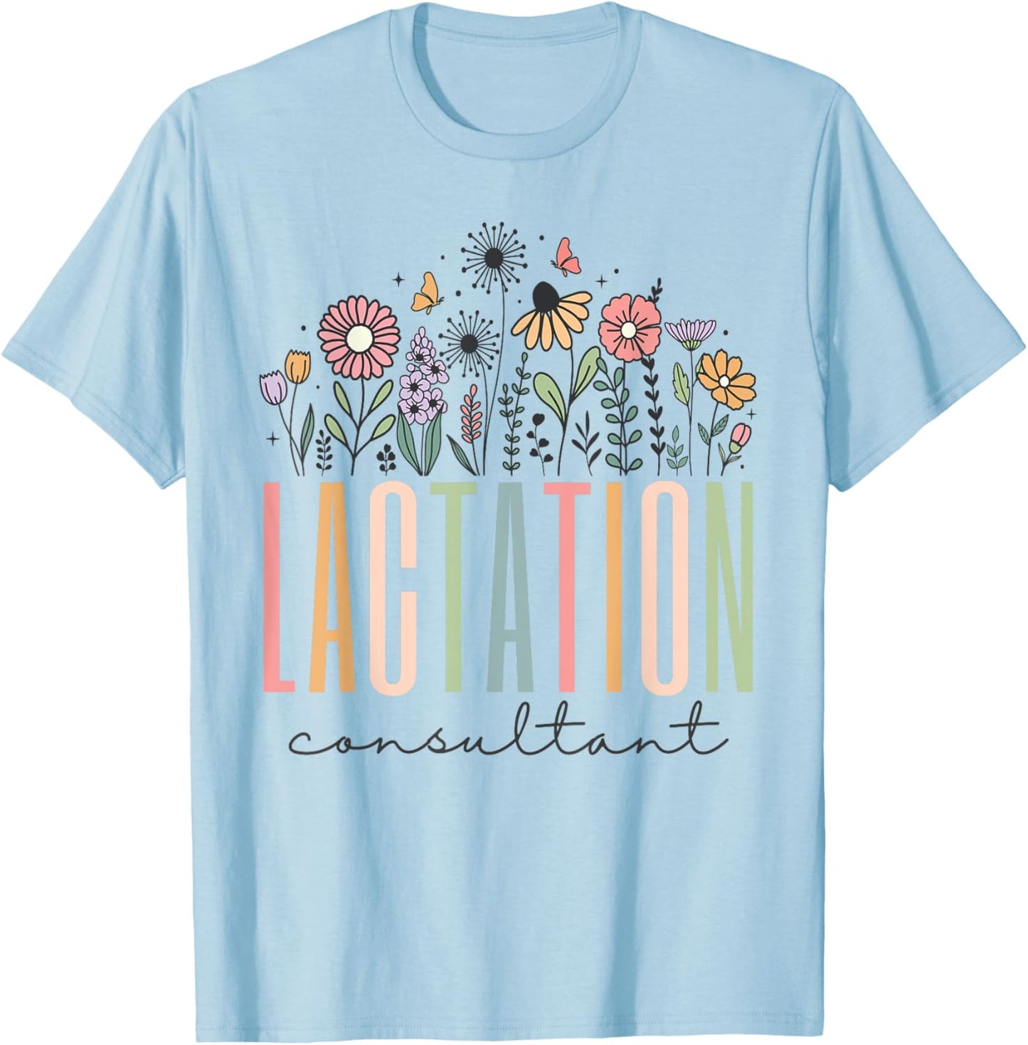 Wildflower Lactation Consultant Breastfed IBCLC Breast Milk T-Shirt - T-Shirt | Light Blue