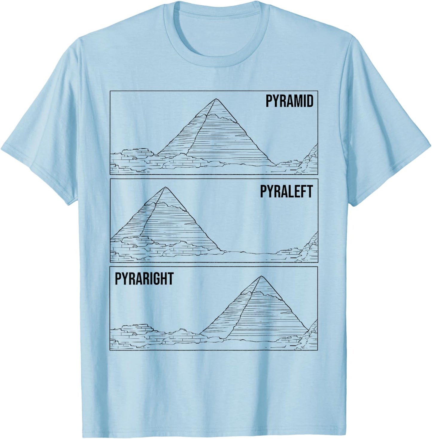 Pyramid Meme Funny Ancient Egypt Pyramids Egyptian Gift T-Shirt - T-Shirt | Light Blue