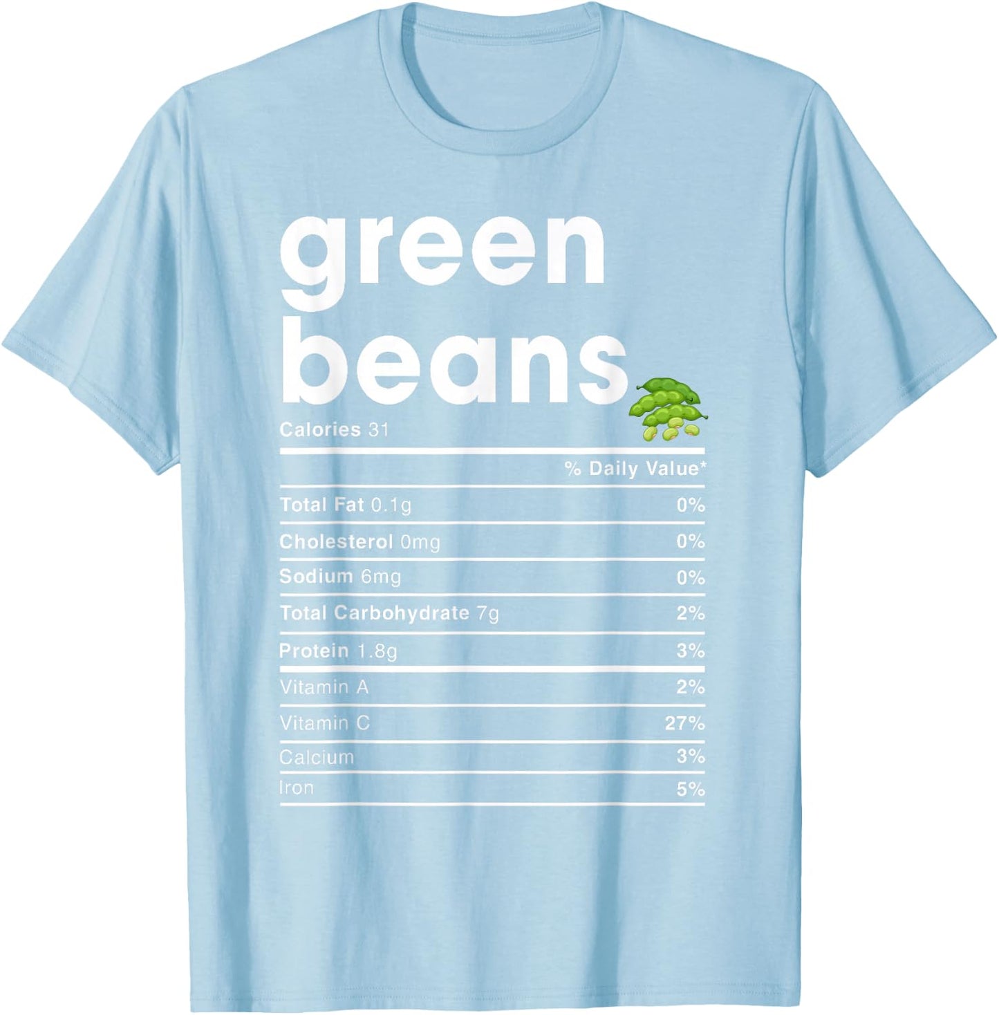 Green Beans Nutrition Facts T-Shirt - T-Shirt | Light Blue