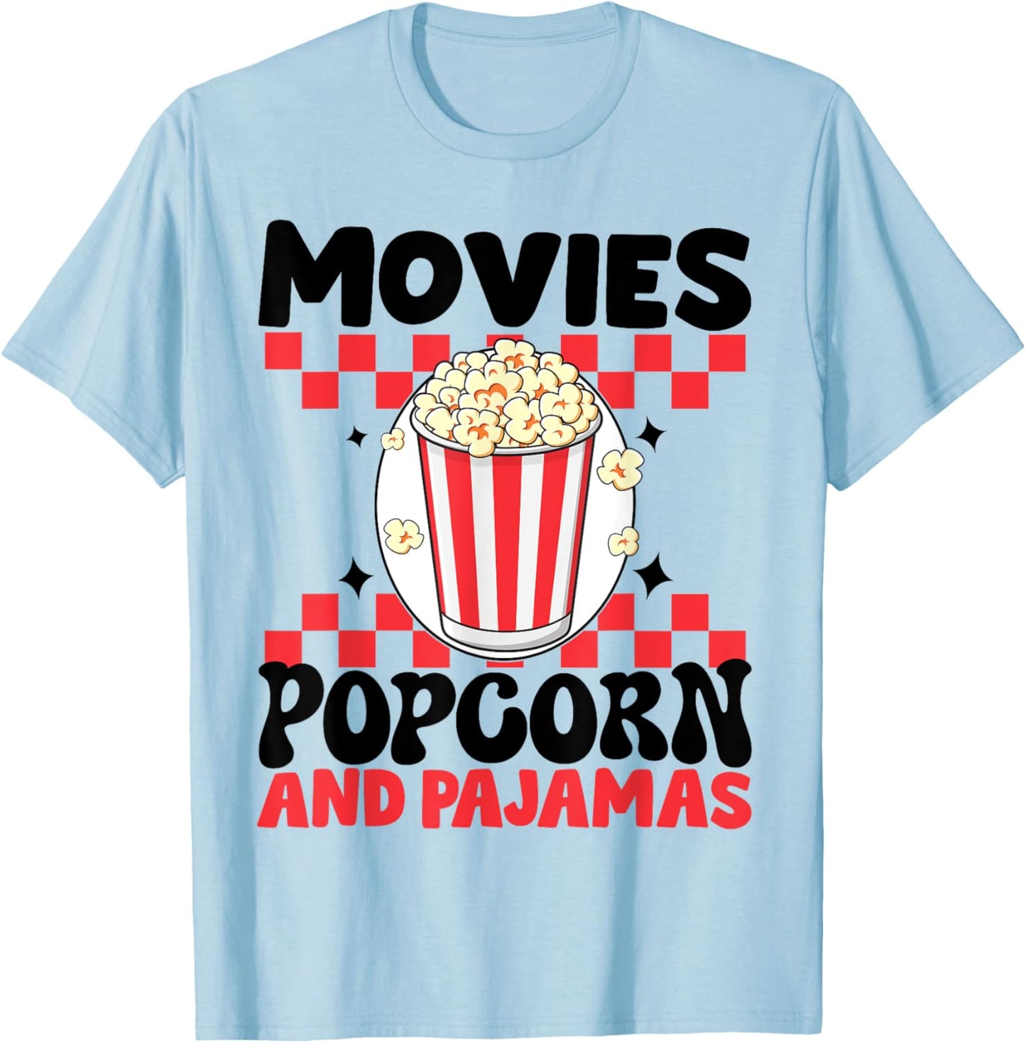 Movies Popcorn And Pajamas Funny Popcorn Movie T-Shirt - T-Shirt | Light Blue