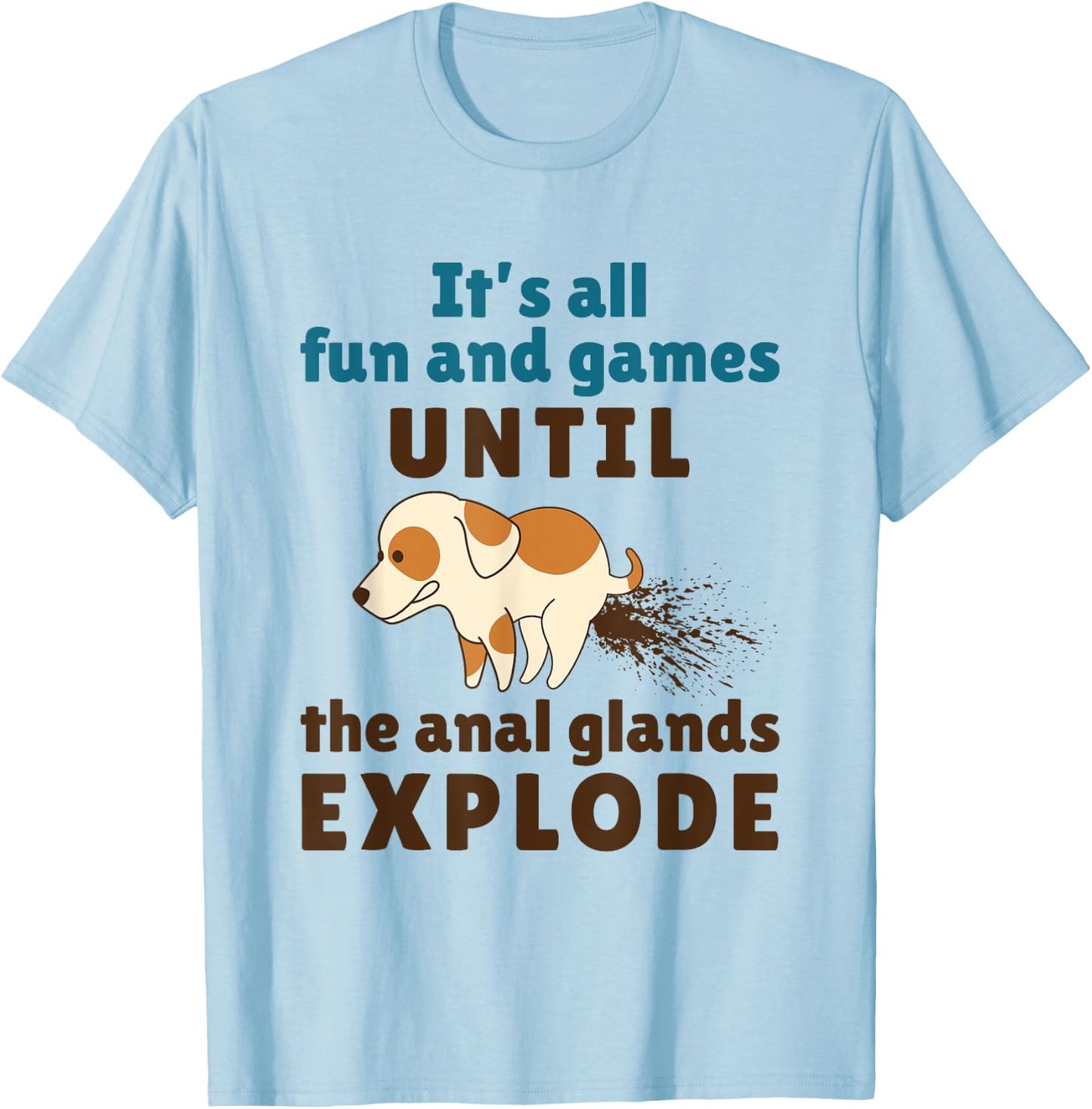 Vet Tech Veterinarian Veterinary Medicine Funny Anal Glands T-Shirt - T-Shirt | Light Blue