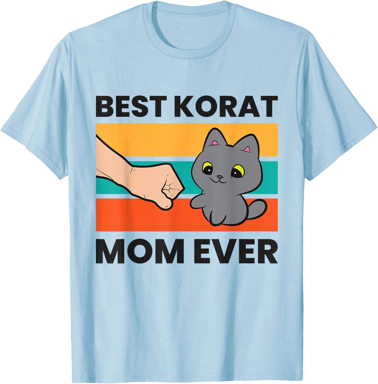 Korat Cat Mama Best Korat Mom Ever T-Shirt - T-Shirt | Light Blue