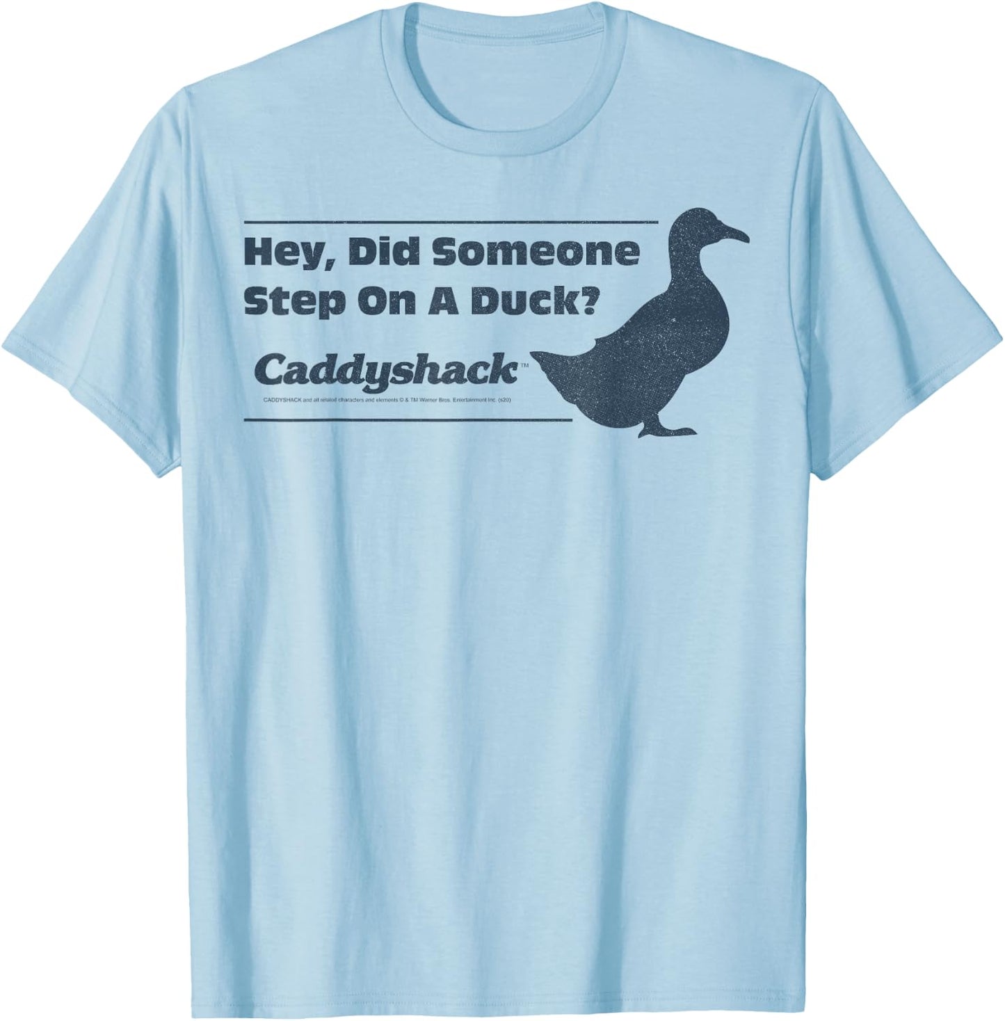 Caddyshack Did Someone Step On A Duck Quote T-Shirt - T-Shirt | Light Blue