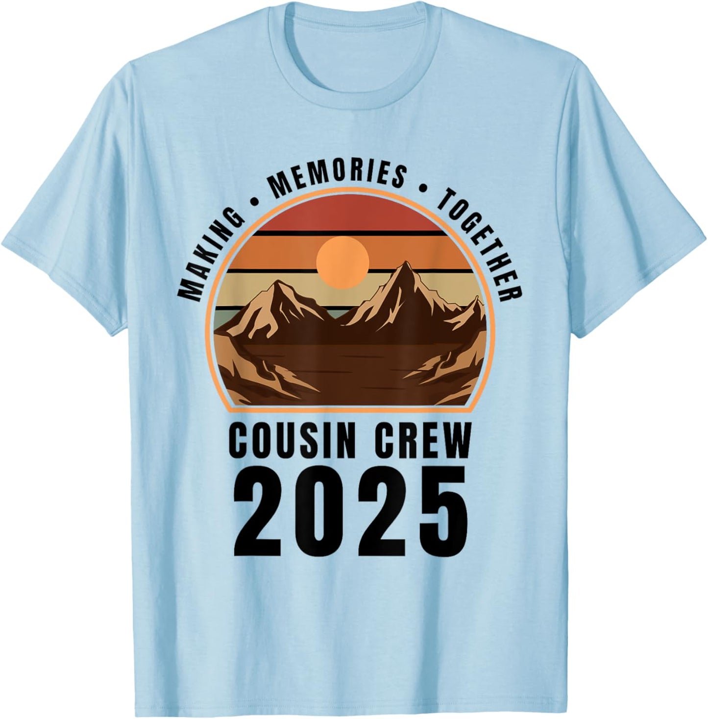 Cousin Crew Camp Family Camping Trip Matching Camper 2025 T-Shirt - T-Shirt | Light Blue