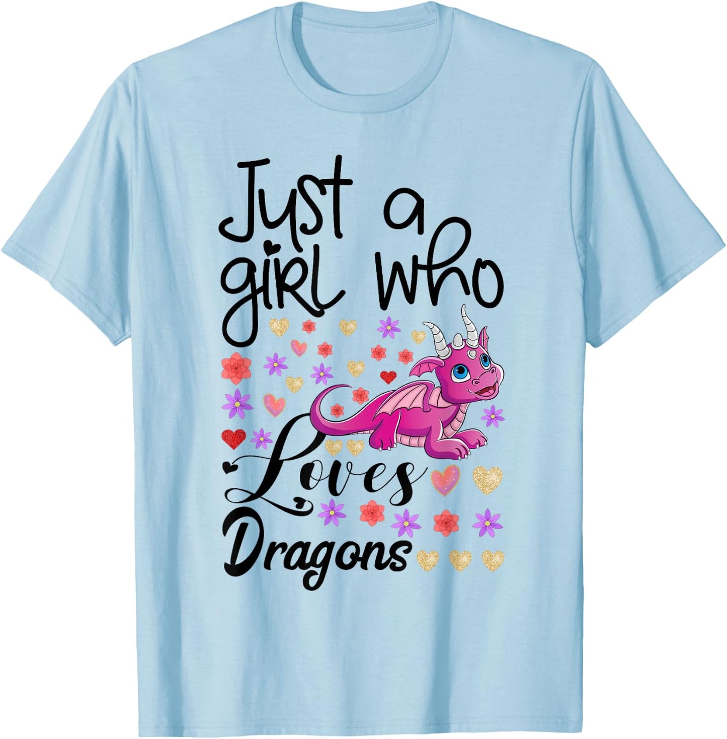 Just a Girl who Loves Dragons Fire Breathing Beast Wings T-Shirt - T-Shirt | Light Blue