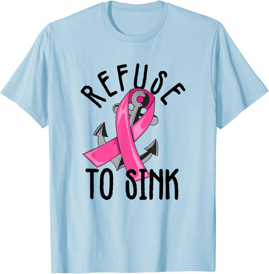 Refuse To Sink Pink Ribbon Anchor Breast Cancer Campaign T-Shirt - T-Shirt | Light Blue