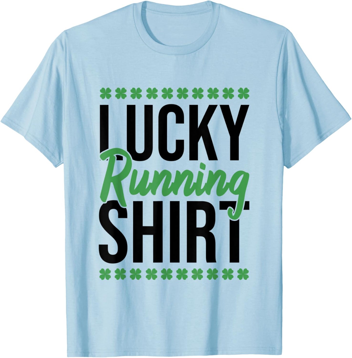 St. Patrick's Day Gym Fitness Marathon Running Lucky Running T-Shirt - T-Shirt | Light Blue