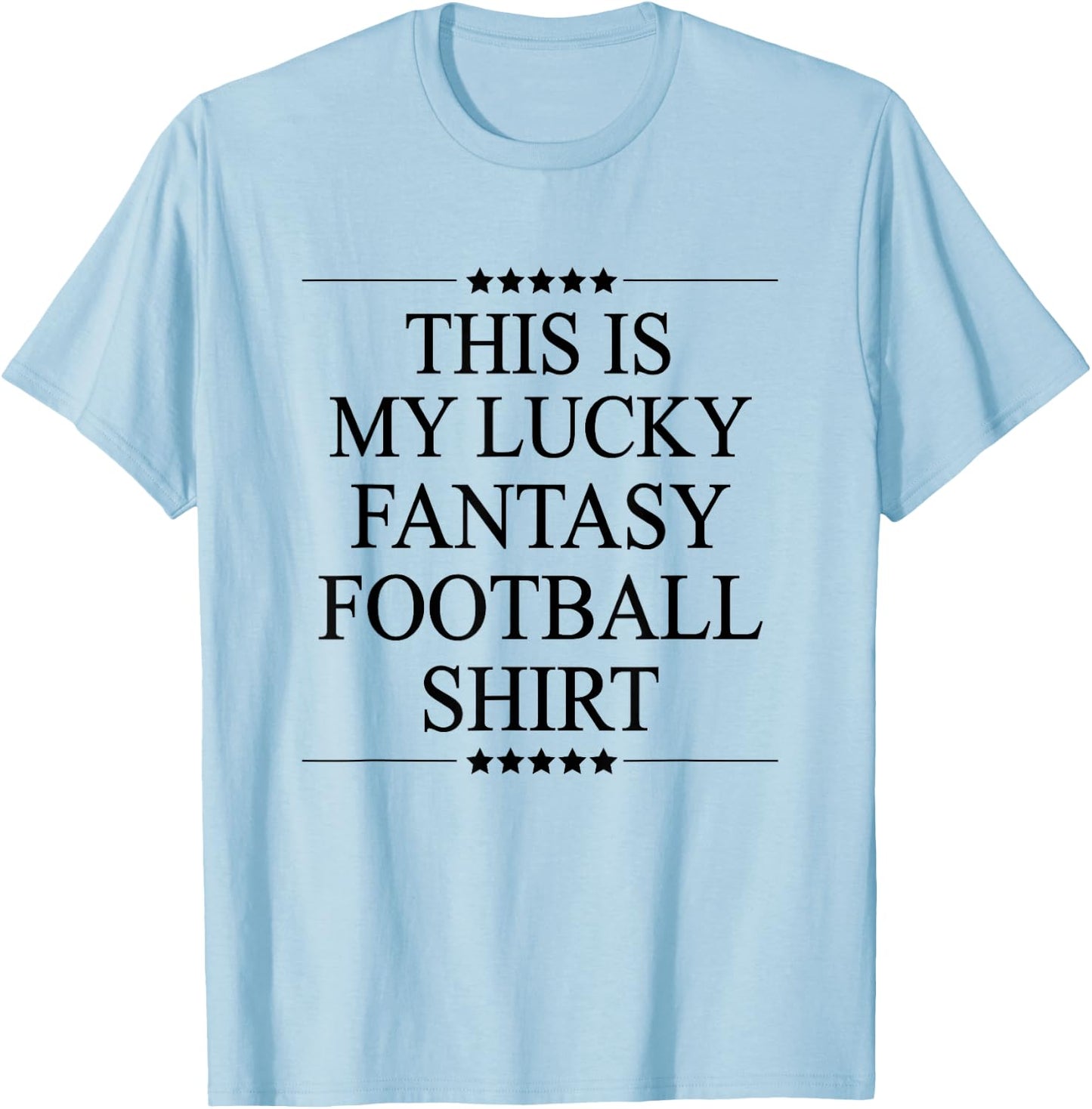 This is My Lucky Fantasy Football Shirt Funny Gift T-Shirt - T-Shirt | Light Blue