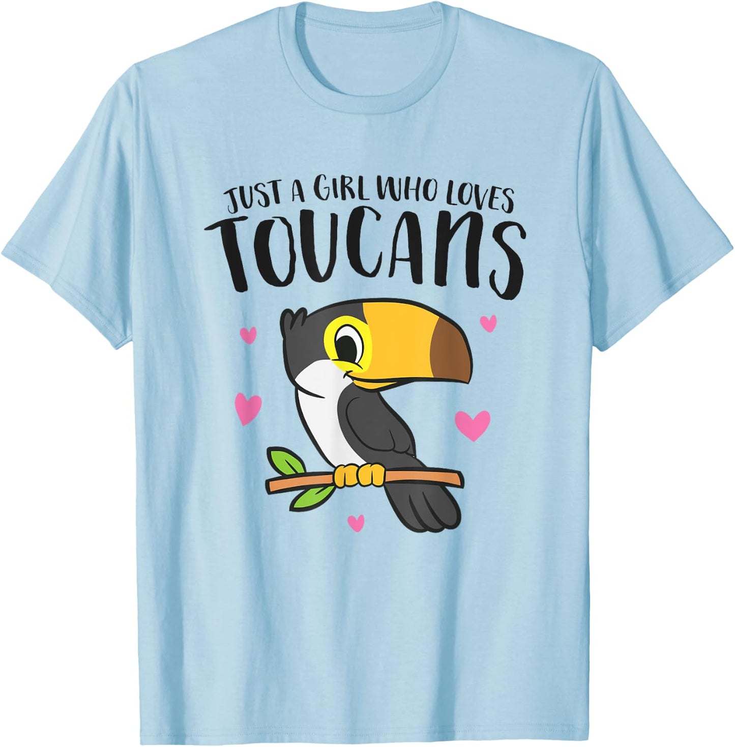 Just a Girl Who Loves Toucans Cute Birds Love Toucan T-Shirt - T-Shirt | Light Blue