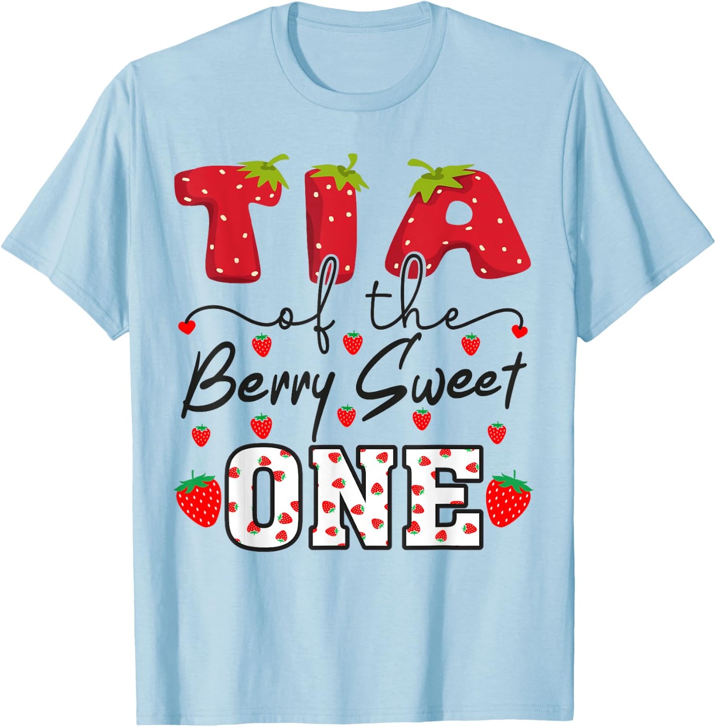 Tia Of The Berry Sweet One Strawberry Aunt T-Shirt - T-Shirt | Light Blue
