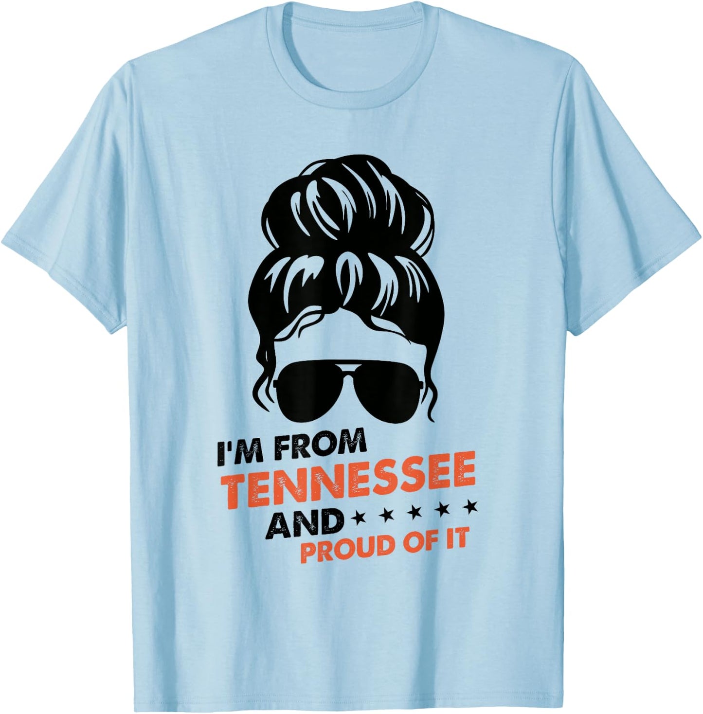 I'm From Tennessee And Proud Of It - Orange TN Tennessee T-Shirt - T-Shirt | Light Blue