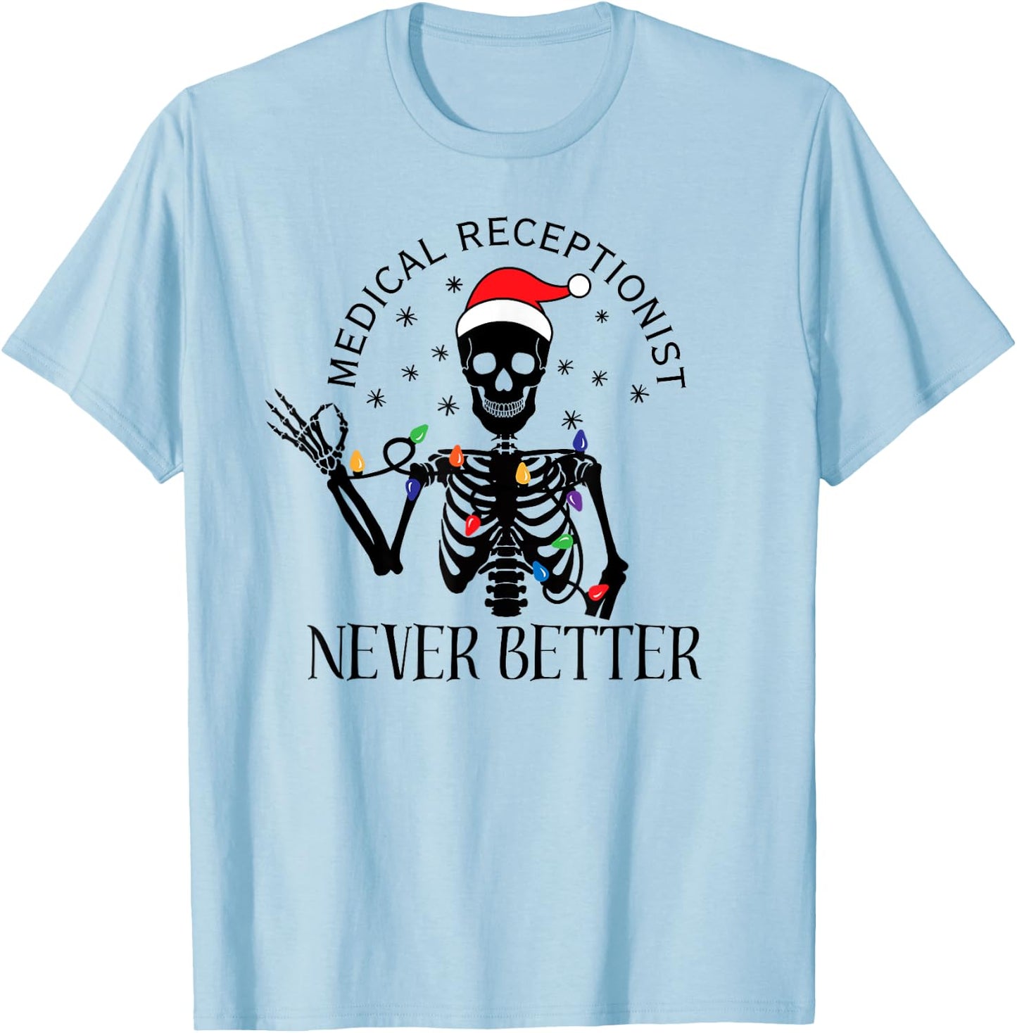 Funny Medical Receptionist Christmas Med Receptionist Clinic T-Shirt - T-Shirt | Light Blue
