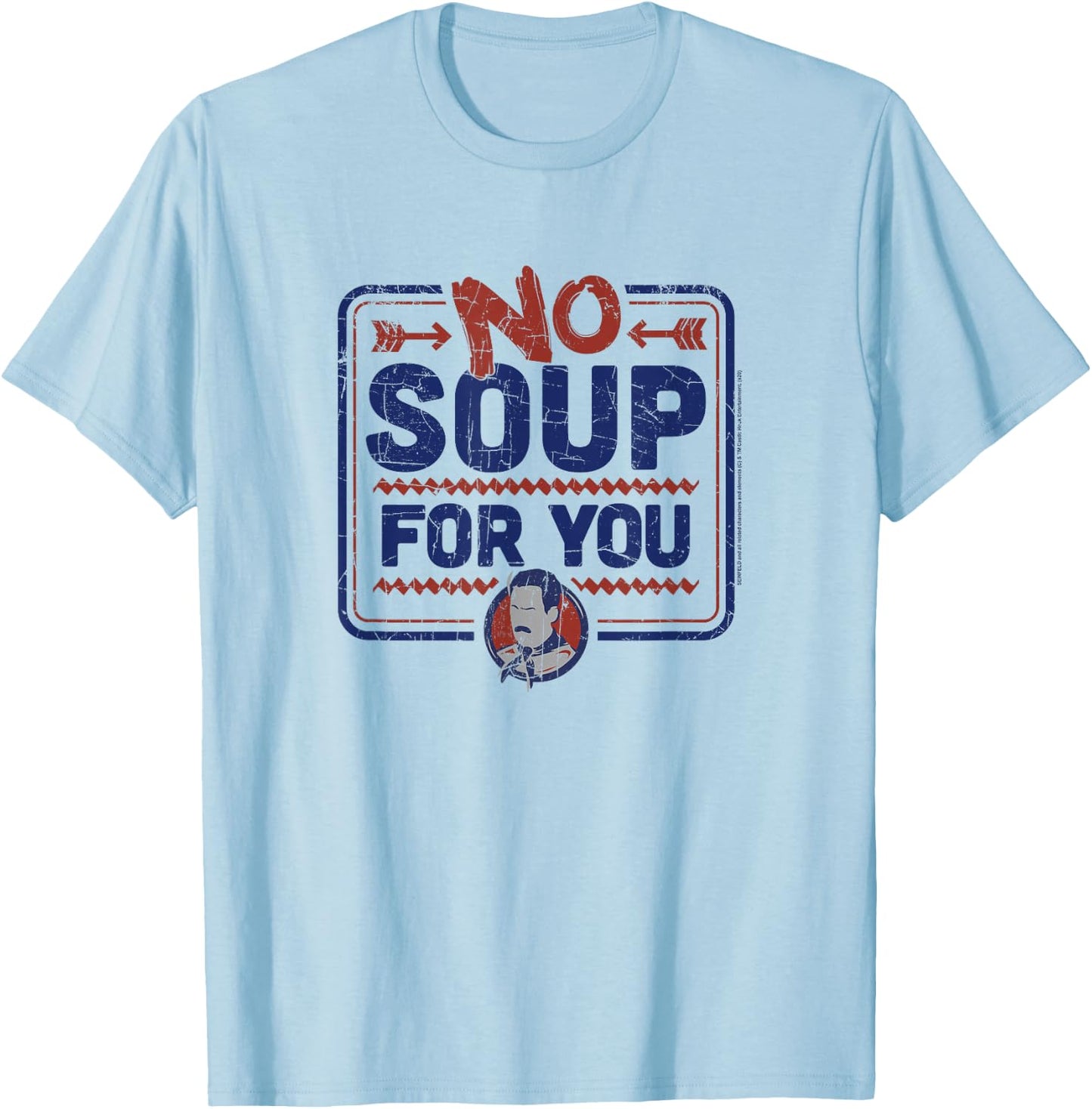 Seinfeld No Soup for You Chef Sign T-Shirt - T-Shirt | Light Blue