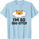 Funny Eggs I'm So Egg-Cited Funny Egg Puns Kids T-Shirt - T-Shirt | Light Blue