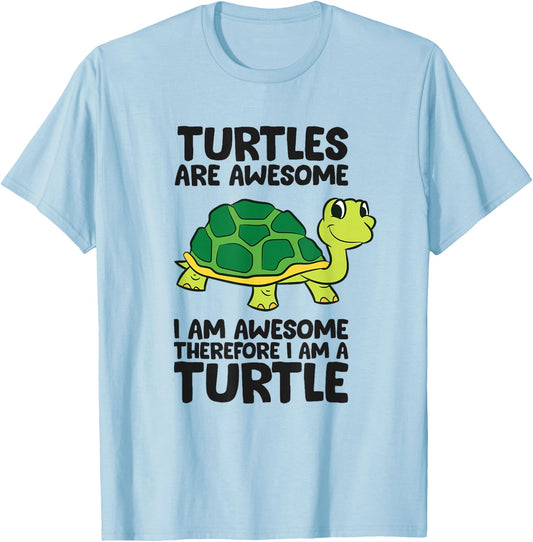 Turtles are Awesome I'm Awesome Therefore I'm A Turtle T-Shirt - T-Shirt | Light Blue