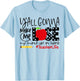 Y'all Gonna Make Me Lose My Mind Up Here Teacher Men Women T-Shirt - T-Shirt | Light Blue