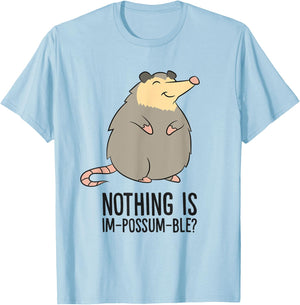 Possum Nothing Is In Possum Ble Cute Possum T-Shirt - T-Shirt | Light Blue
