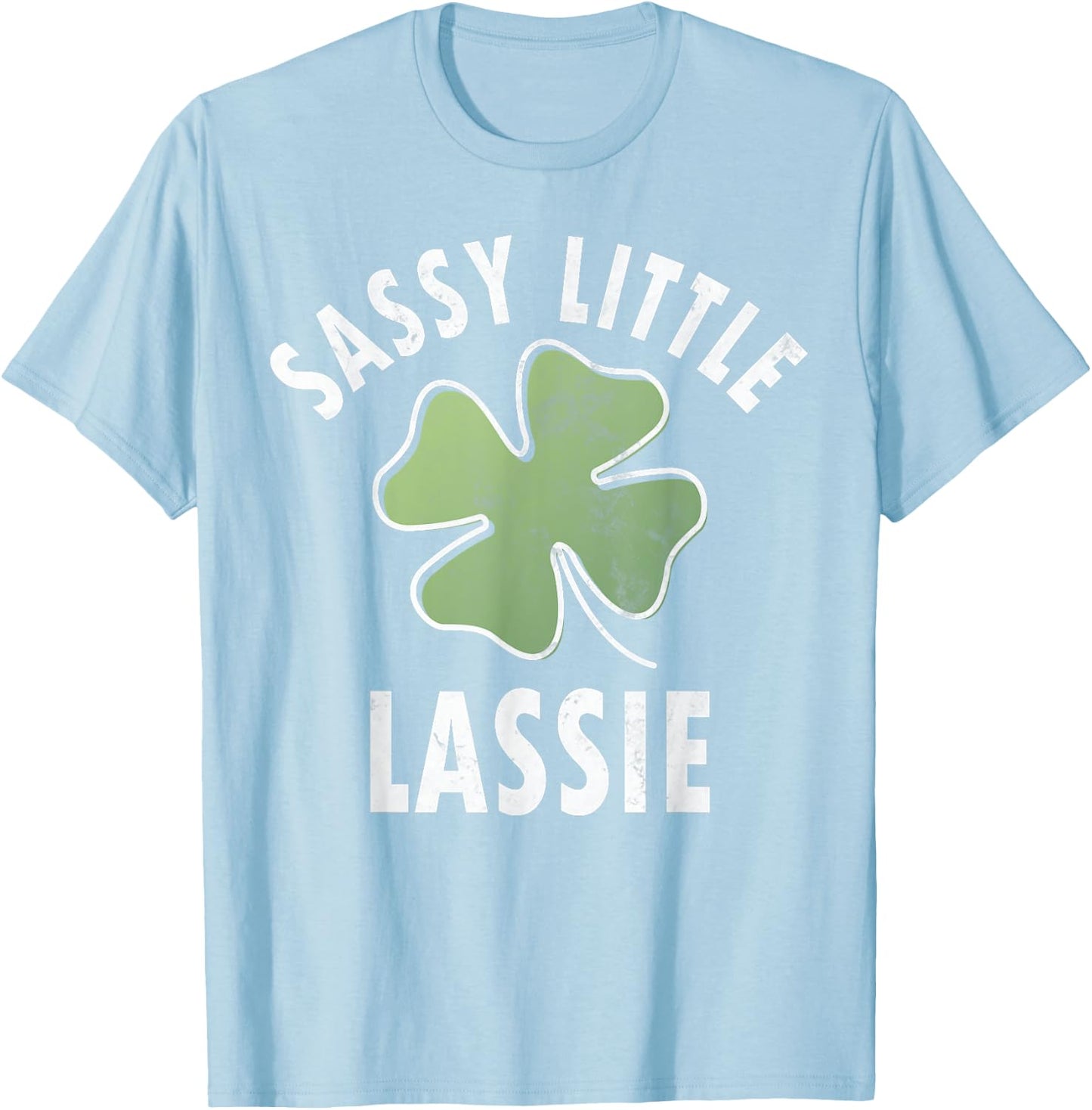 Sassy Little Lassie Shirt Funny Saint Patricks Day Gift T-Shirt - T-Shirt | Light Blue