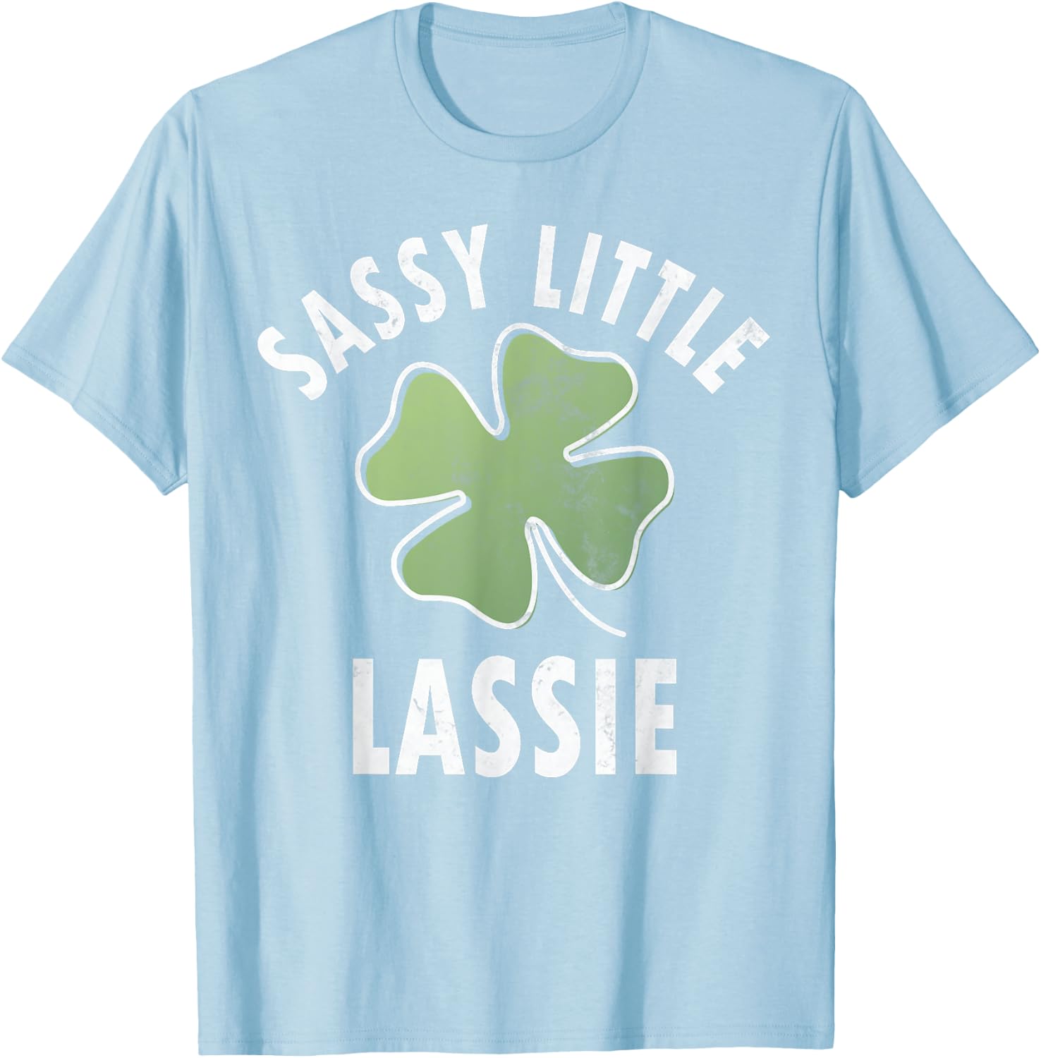Sassy Little Lassie Shirt Funny Saint Patricks Day Gift T-Shirt - T-Shirt | Light Blue